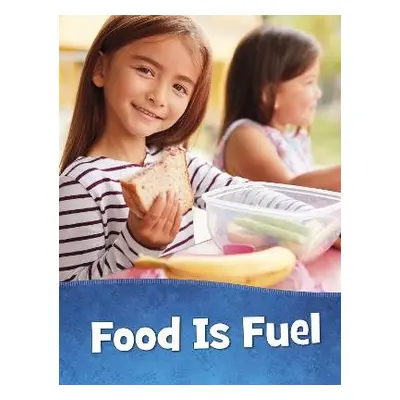 Food Is Fuel - Schuh, Mari