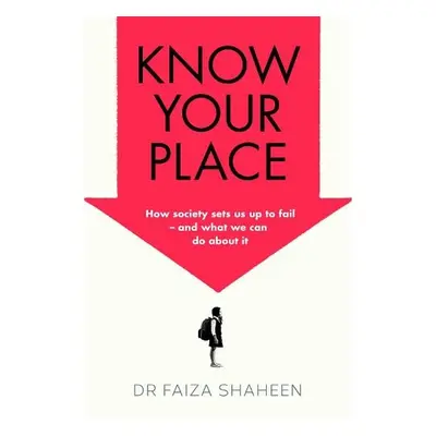 Know Your Place - Shaheen, Faiza