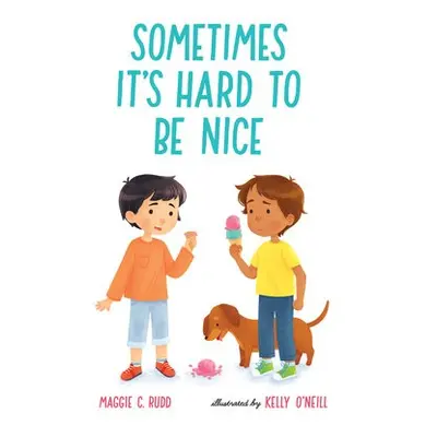 SOMETIMES ITS HARD TO BE NICE - RUDD, MAGGIE C.