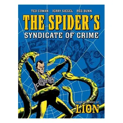 Spider's Syndicate of Crime - Cowan, E. George a Bunn, Reg a Siegel, Jerry