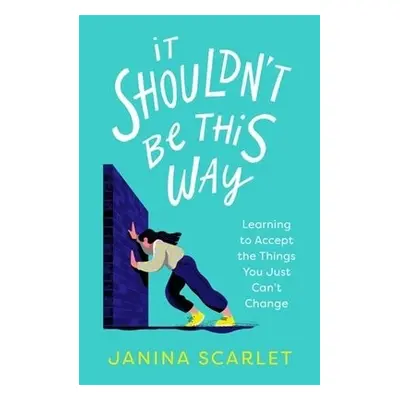 It Shouldn't Be This Way - Scarlet, Dr Janina