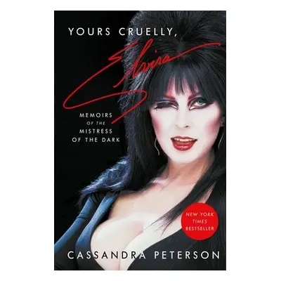 Yours Cruelly, Elvira - Peterson, Cassandra