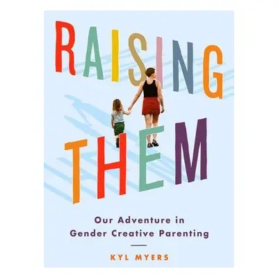 Raising Them - Myers, Kyl