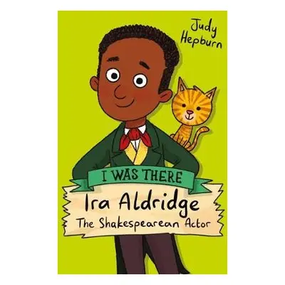 Ira Aldridge: The Shakespearean Actor - Hepburn, Judy