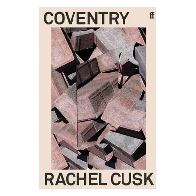 Coventry - Cusk, Rachel