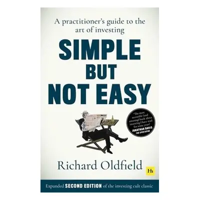 Simple But Not Easy, 2nd edition - Oldfield, Richard