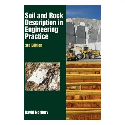 Soil and Rock Description in Engineering - Norbury, David