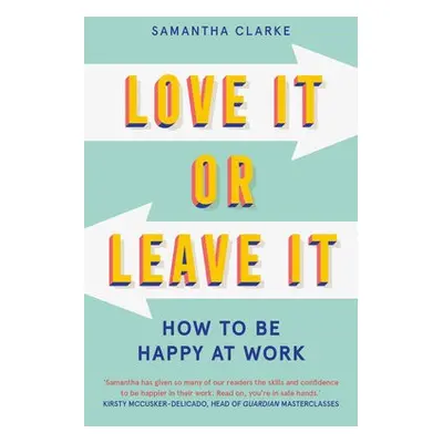 Love It Or Leave It - Clarke, Samantha