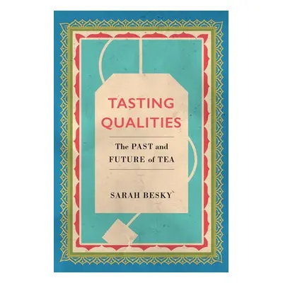 Tasting Qualities - Besky, Sarah