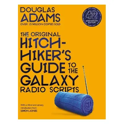 Original Hitchhiker's Guide to the Galaxy Radio Scripts - Adams, Douglas