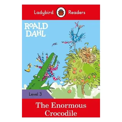 Ladybird Readers Level 3 - Roald Dahl - The Enormous Crocodile (ELT Graded Reader) - Dahl, Roald