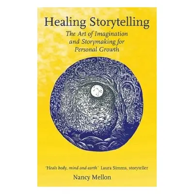 Healing Storytelling - Mellon, Nancy