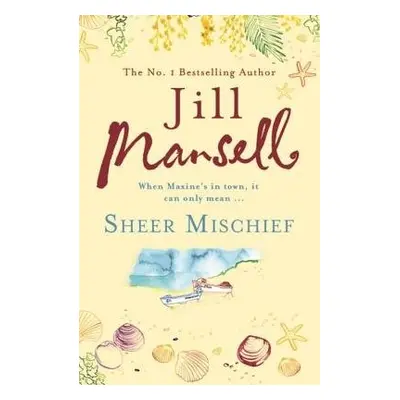 Sheer Mischief - Mansell, Jill