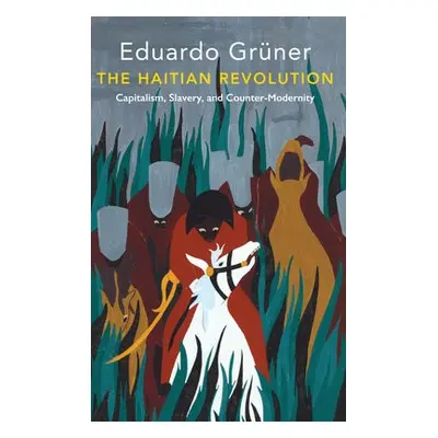 Haitian Revolution - Gruner, Eduardo