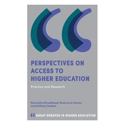 Perspectives on Access to Higher Education - Broadhead, Sam (Leeds Arts University, UK) a Davies