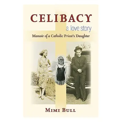 Celibacy, A Love Story - Bull, Mimi