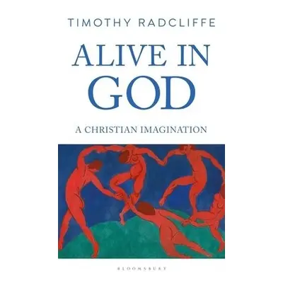 Alive in God - Radcliffe, Timothy