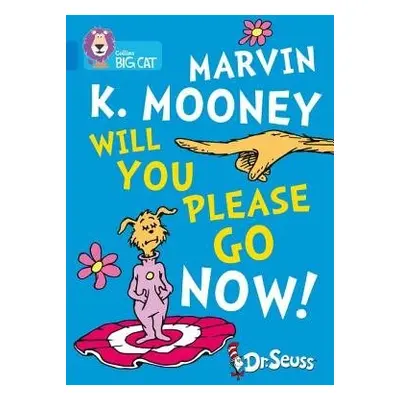 Marvin K. Mooney Will You Please Go Now! - Seuss, Dr.