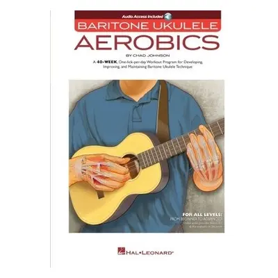 Baritone Ukulele Aerobics - Johnson, Chad a Hal Leonard Publishing Corporation