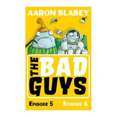 Bad Guys: Episode 5a6 - Blabey, Aaron