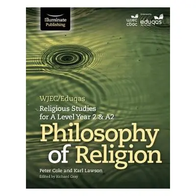 WJEC/Eduqas Religious Studies for A Level Year 2 a A2 - Philosophy of Religion - Lawson, Karl a 