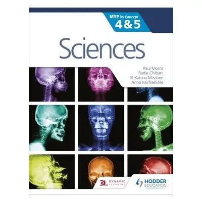 Sciences for the IB MYP 4a5: By Concept - Morris, Paul a Chibani, Radia a Meziane, Kahina a Mich