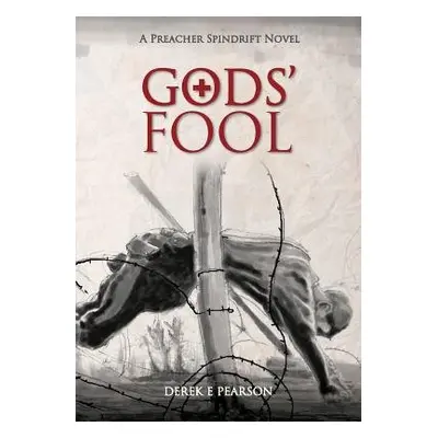 GODS' Fool - Pearson, Derek E