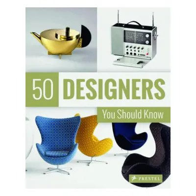 50 Designers You Should Know - Hellmann, Claudia a Kozel, Nina a Duchting, Hajo