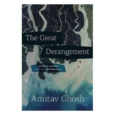 Great Derangement - Ghosh, Amitav