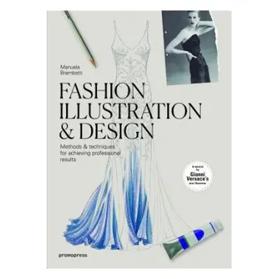 Fashion Illustration and Design - Brambatti, Manuela