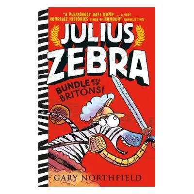 Julius Zebra: Bundle with the Britons! - Northfield, Gary