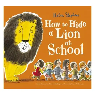 How to Hide a Lion at School - Stephens, Helen