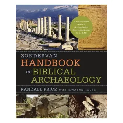 Zondervan Handbook of Biblical Archaeology - Price, J. Randall a House, H. Wayne