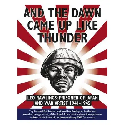 And The Dawn Cane Up Like Thunder - Rawlings, Leo