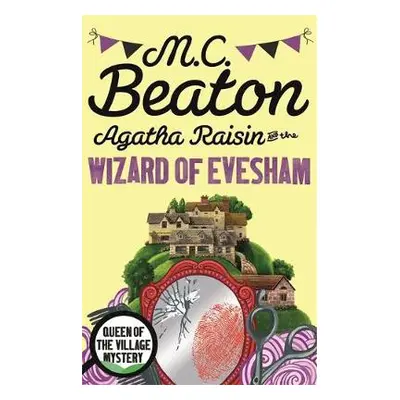 Agatha Raisin and the Wizard of Evesham - Beaton, M.C.