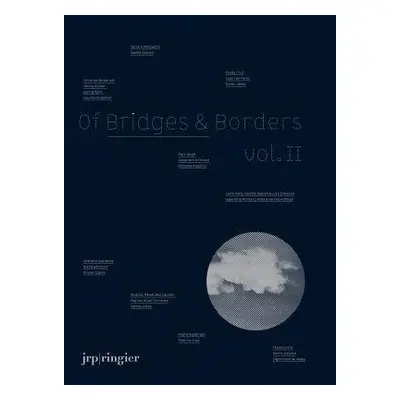 Of Bridges a Borders - Auge, Marc a Jenny, Holzer a Rossana, Reguillo