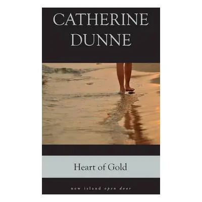 Heart of Gold - Dunne, Catherine