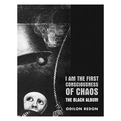 I Am the First Consciousness of Chaos - Redon, Odilon