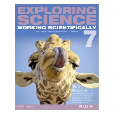 Exploring Science: Working Scientifically Student Book Year 7 - Levesley, Mark a Johnson, Penny 