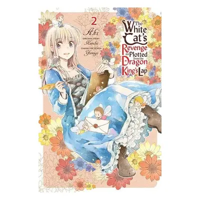 White Cat's Revenge as Plotted from the Dragon King's Lap, Vol. 2 - Aki