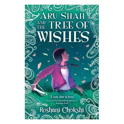 Aru Shah and the Tree of Wishes - Chokshi, Roshani