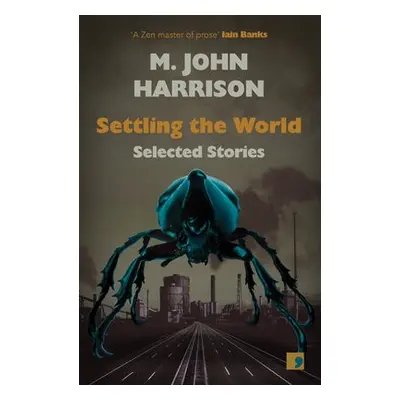 Settling the World - Harrison, M. John