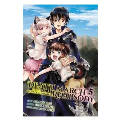 Death March to the Parallel World Rhapsody, Vol. 5 (manga) - Ainana, Hiro