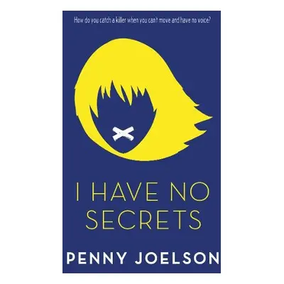 I Have No Secrets - Joelson, Penny