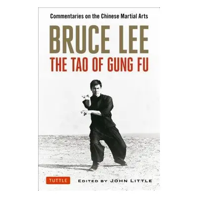 Bruce Lee The Tao of Gung Fu - Lee, Bruce