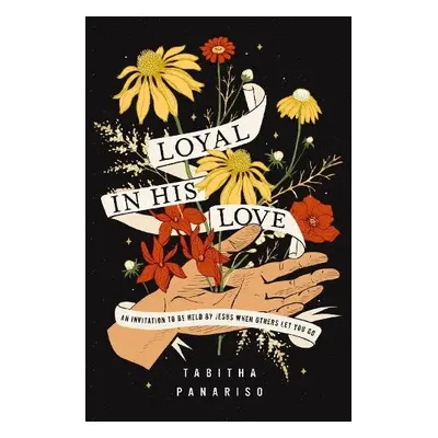 Loyal in His Love - Panariso, Tabitha