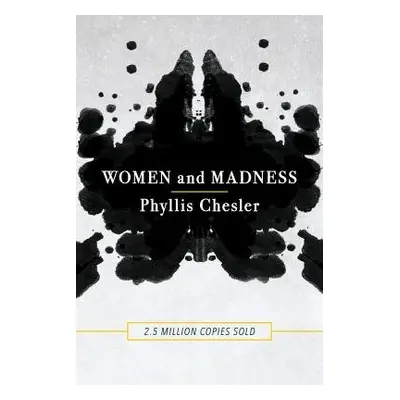 Women and Madness - Chesler, Phyllis