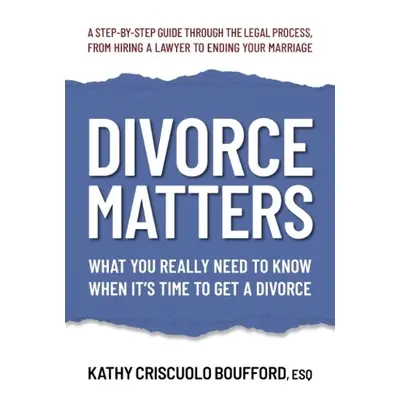 Divorce Matters - Boufford, Kathy Criscuolo (Kathy Criscuolo Boufford)