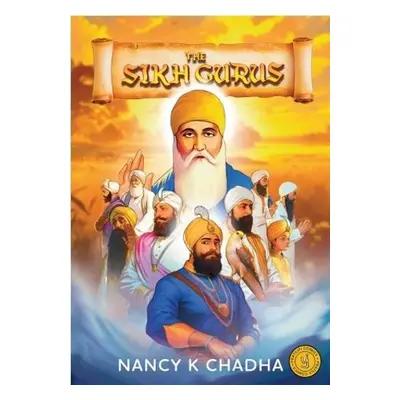 Sikh Gurus - Chadha, Nancy K.