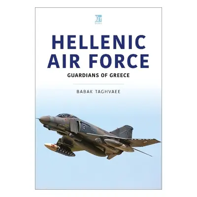 Hellenic Air Force: Guardians of Greece - Taghvaee, Babak